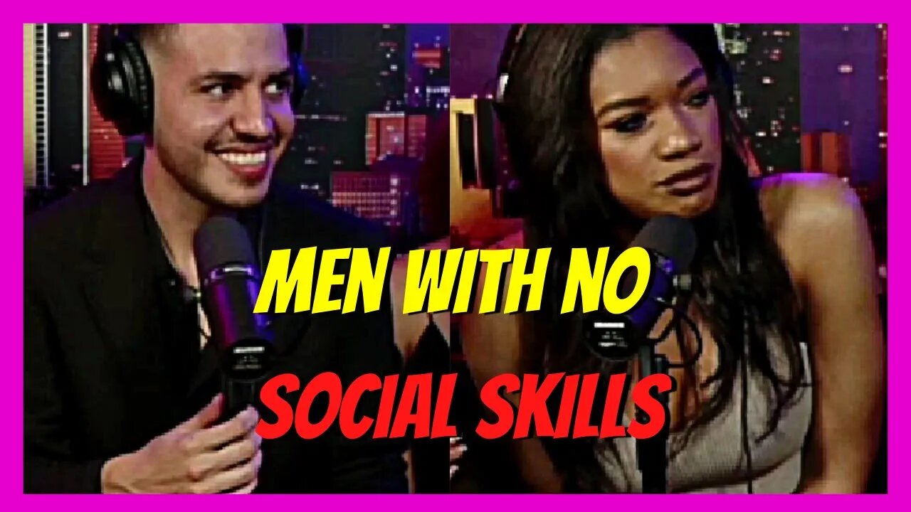 Men with no social skills are not attractive