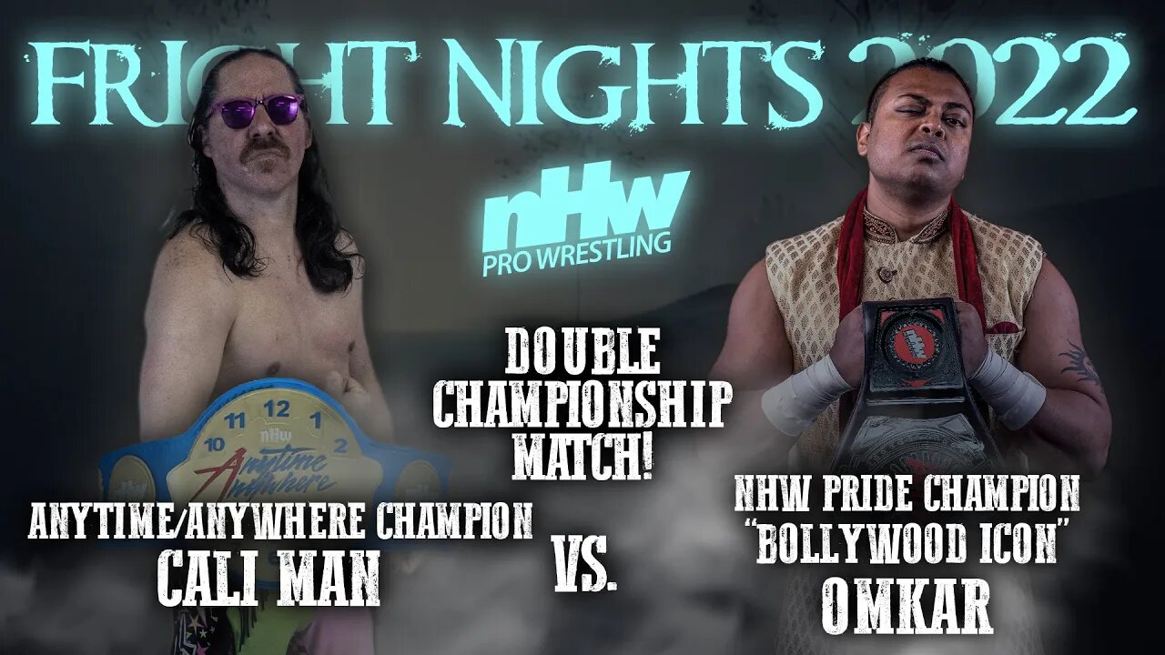 Omkar vs Cali Man Title for Title NHW invades Fright Nights Ep. 30