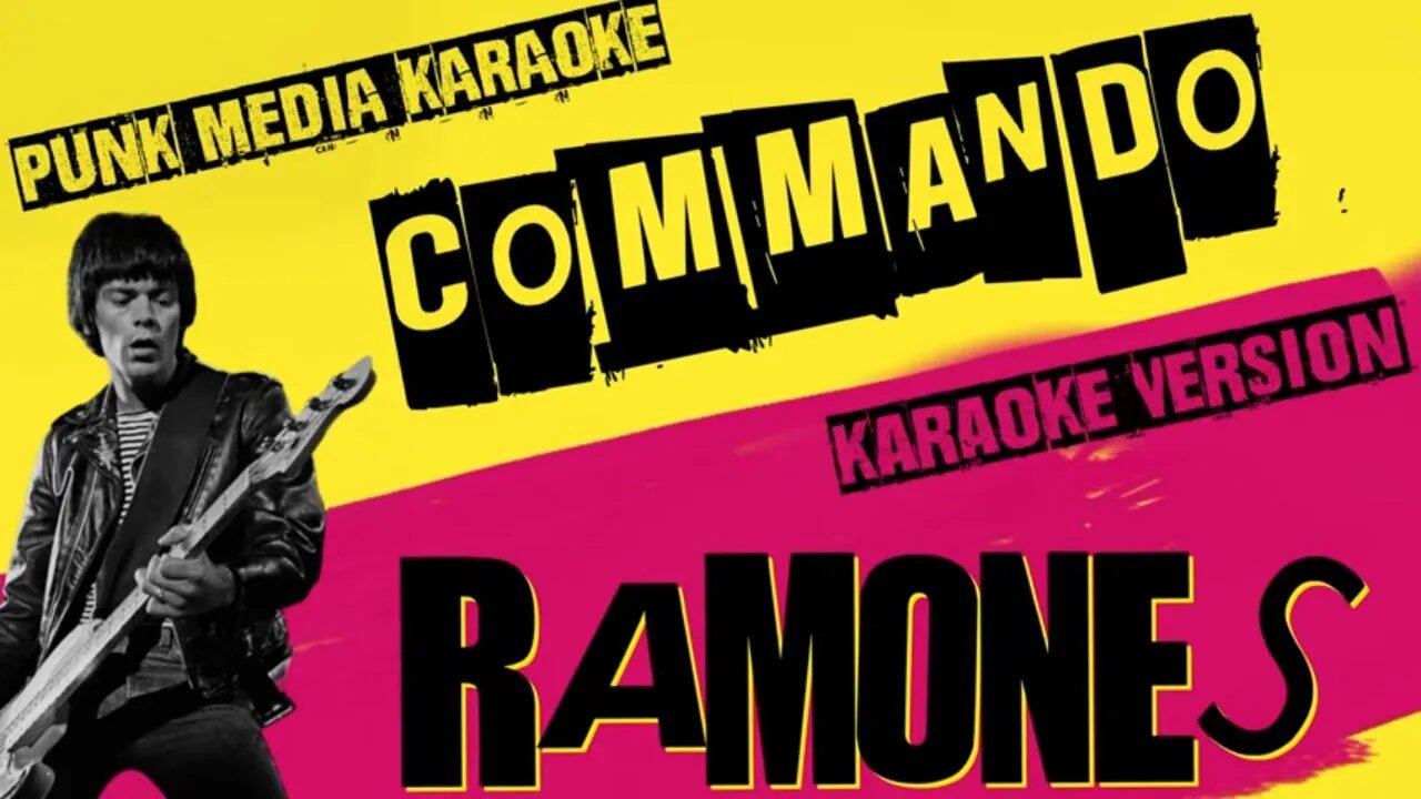 RAMONES ✴ COMMANDO ✴ KARAOKE `INSTRUMENTAL ✴ PMK