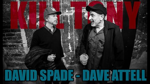 Kill Tony - DAVID SPADE + DAVE ATTELL