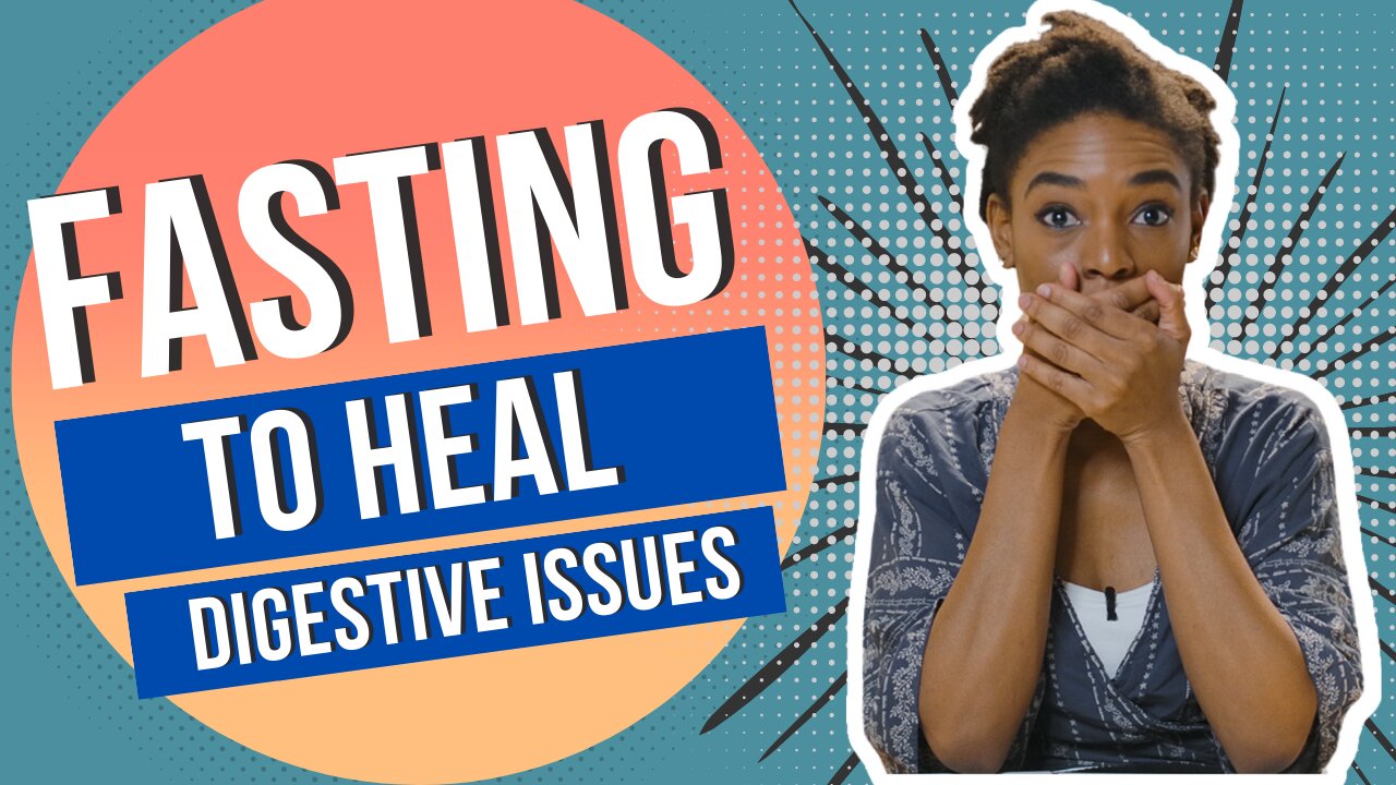 Why Fasting is the Key to Healing any Digestive Issue!