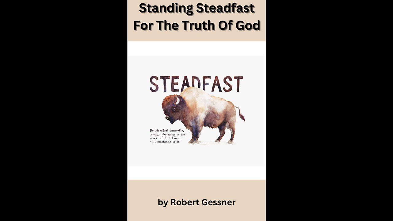 Standing Steadfast For The Truth Of God, by Robert Gessner.