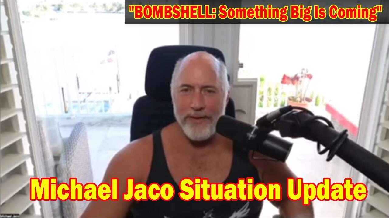 Michael Jaco Situation Update: "Michael Jaco Important Update, Oct 3, 2024"