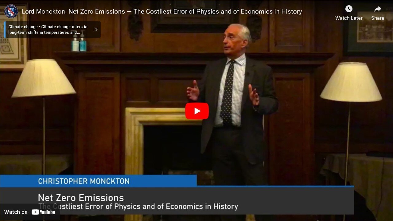 Lord Monckton: Net Zero Emissions — The Costliest Error of Physics and of Economics in History