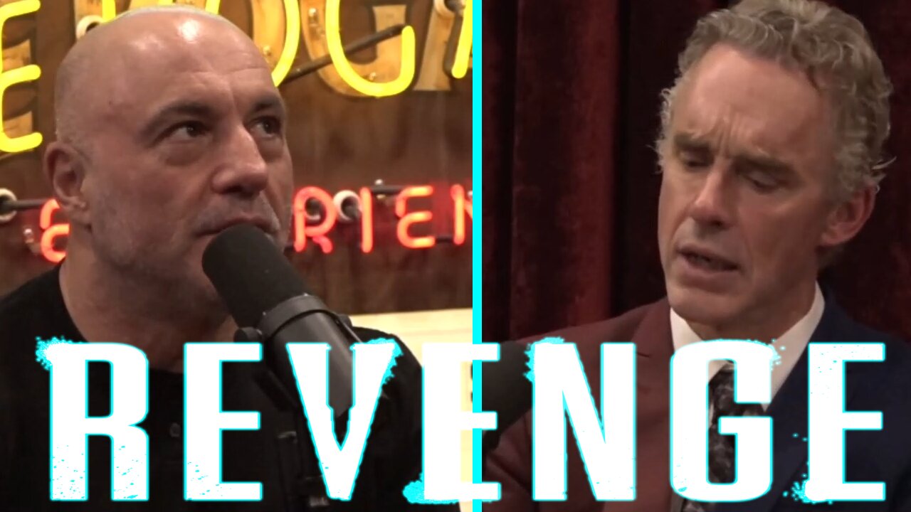 Jordan Peterson on JRE - Revenge