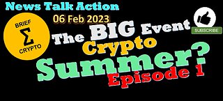 THE BIG EVENT - Crypto Summer ? C3 Bottom In ? - News Talk Action in less than 20 minutes