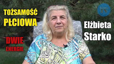 TOŻSAMOŚĆ PŁCIOWA - DWIE ENERGIE - Elżbieta Starko