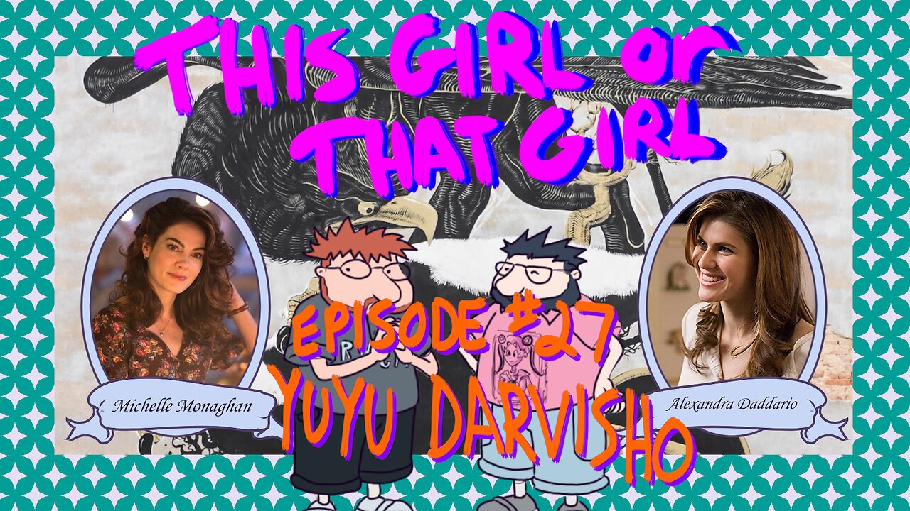 This Girl or That Girl? EP 27: YuYu Darvisho