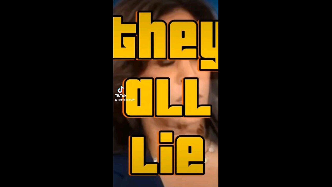 KAMALA Harris lies too. Democrats