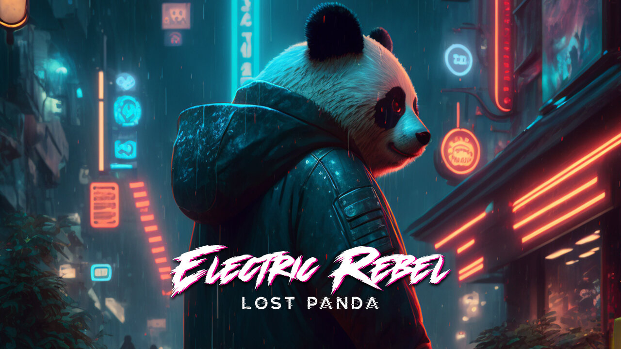 Electric Rebel - Lost Panda - Cyberpunk - Retrowave - Synthwave Electronic Music