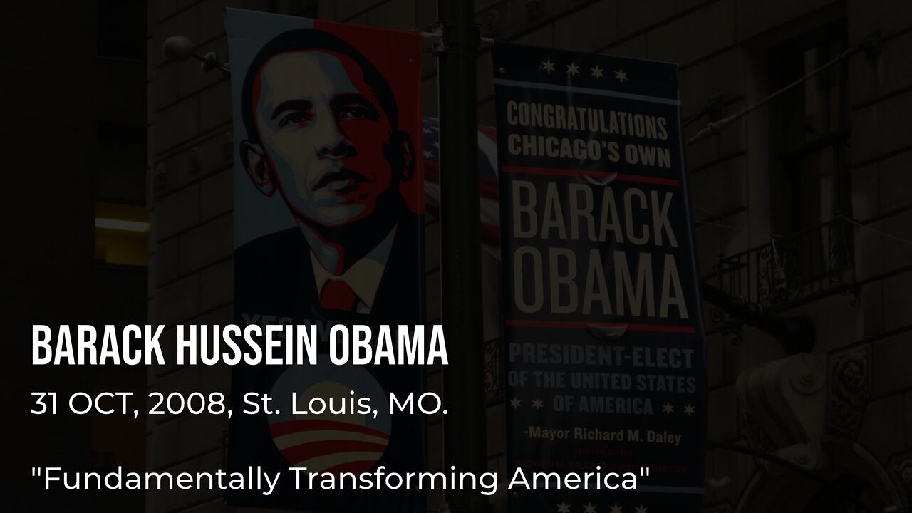 BARACK HUSSEIN OBAMA - St Louis MO - Fundamentally Transforming America