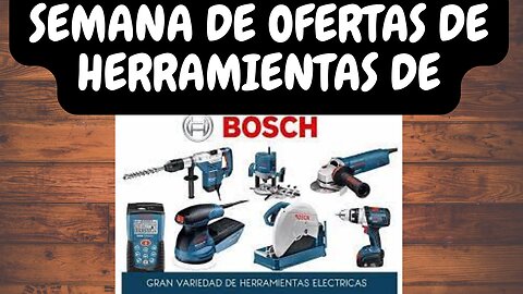 TOP 4 OFERTAS DE HERRAMIENTAS DE BOSCH PARA ESTA SEMANA