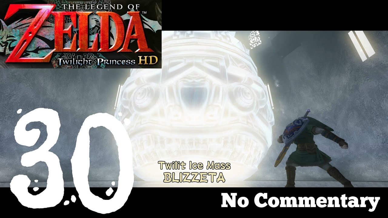 The Legend of Zelda Twilight Princess HD - Ep30 Twilit Ice Mass Blizzeta No Commentary