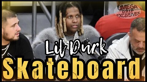 Lil Durk wearing a skateboard at Lakers game