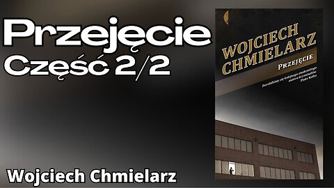 Przejęcie Część 2/2, Cykl: Jakub Mortka (tom 3) - Wojciech Chmielarz