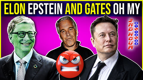 Elon And Epstein And Gates OH MY!!!