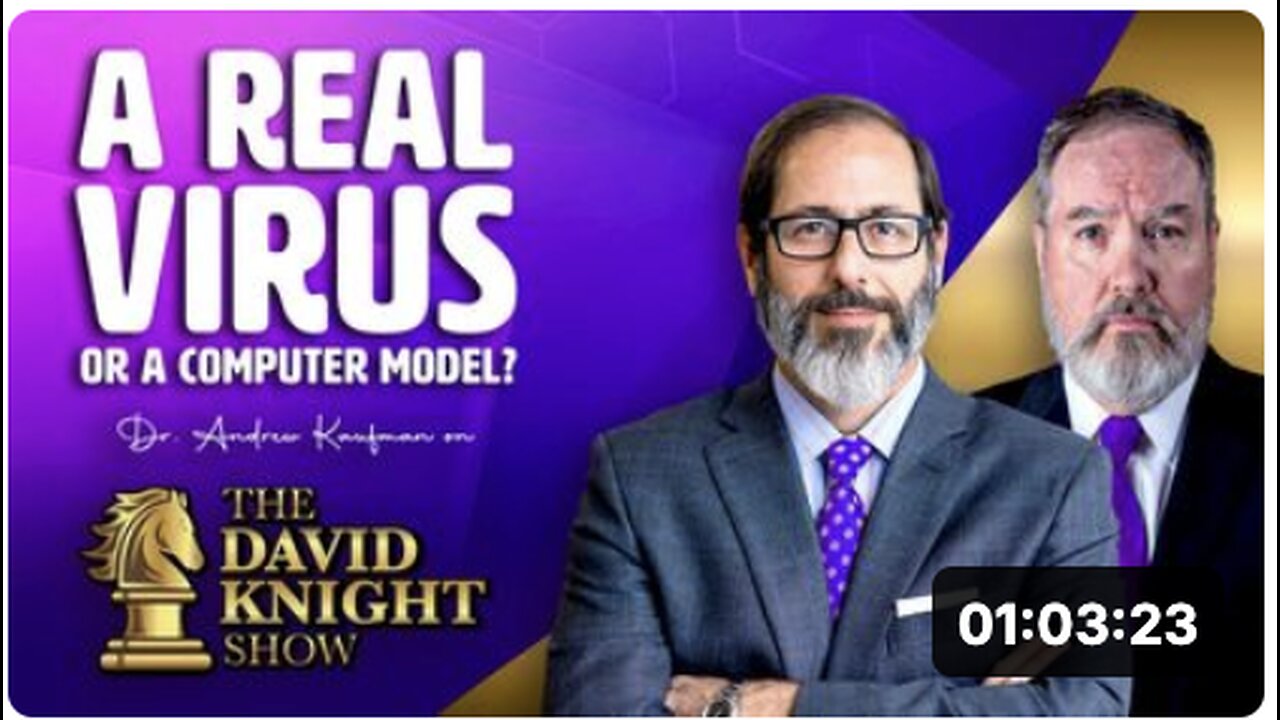 A Real Virus or A Computer Model? | Dr. Andrew Kaufman on The David Knight Show