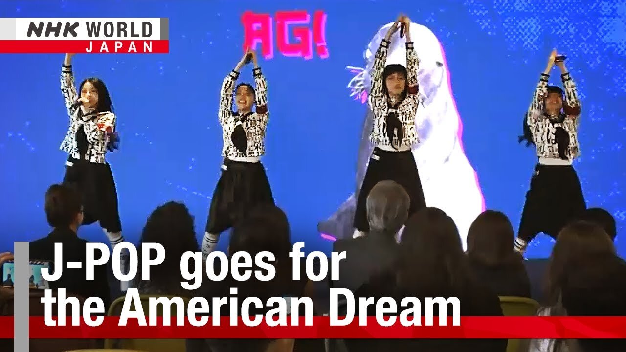 J-POP goes for the American DreamーNHK WORLD-JAPAN NEWS