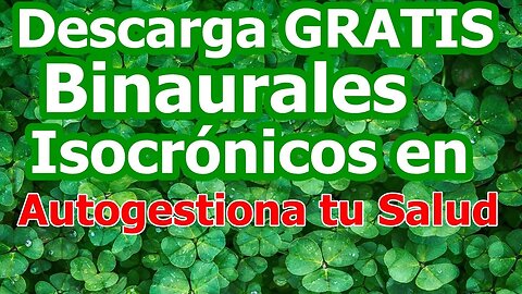 RECIBE DE FORMA GRATUITA EN TU CORREO ELECTRÓNICO ESTOS COMBINADOS BINAURALES E ISOCRÓNICOS