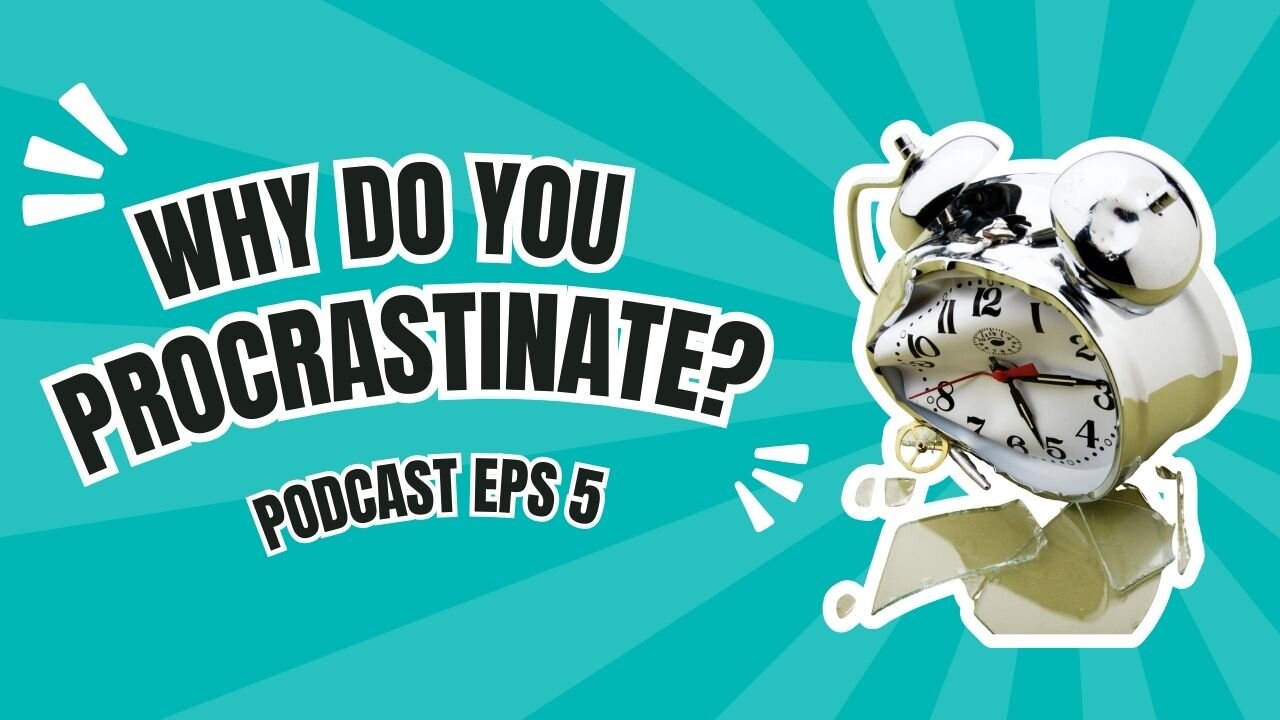 7 Proven Ways to STOP Procrastinating Today! - Podcast Episode 5