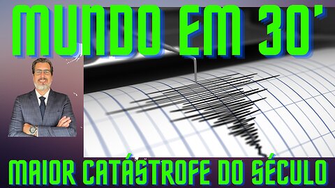 MAIOR CATÁSTROFE DO SÉCULO