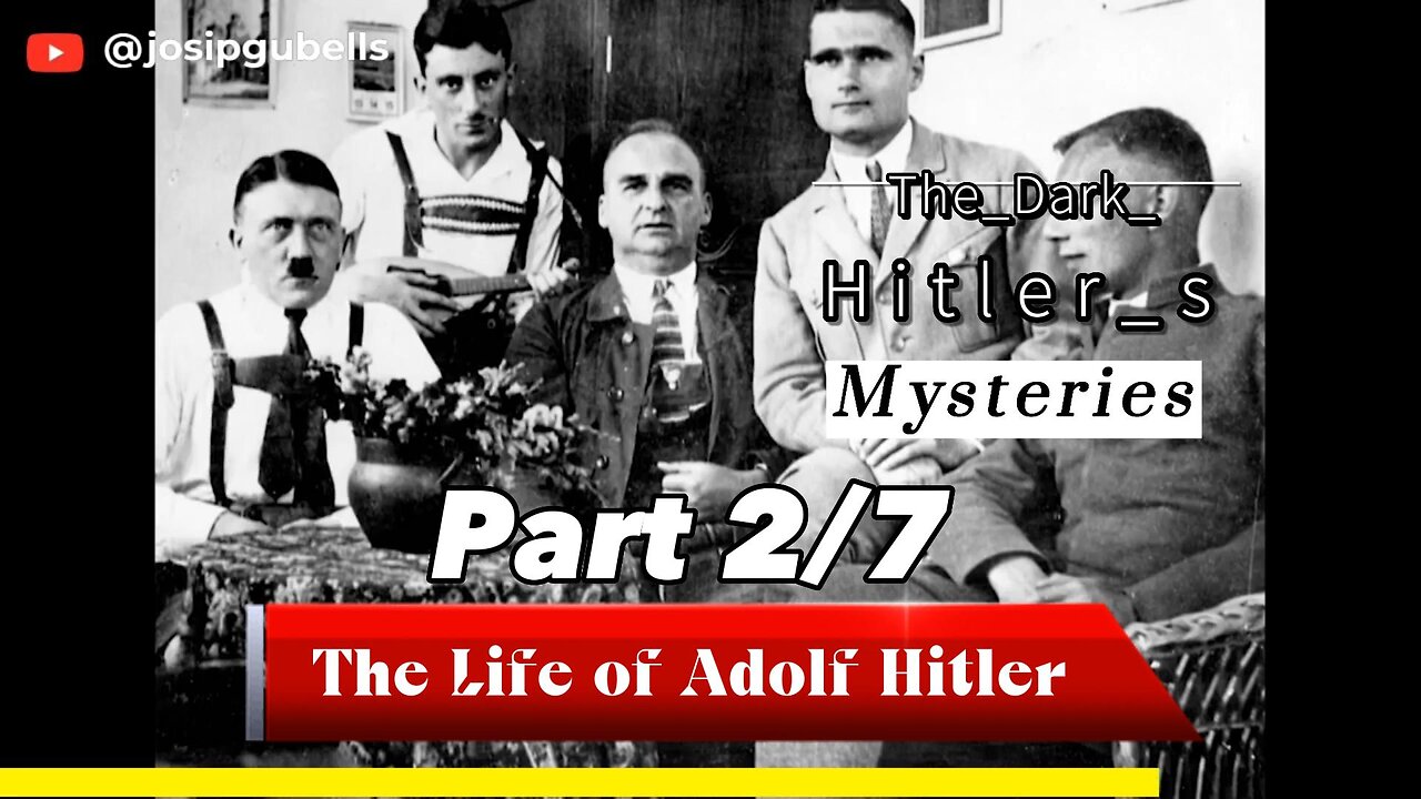 The_Dark_Hitler_s_Mysteries-Part 2/7-The life of Adolf Hitler