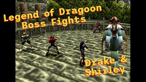 Legend of Dragoon: Boss Fights - Drake and Shirley