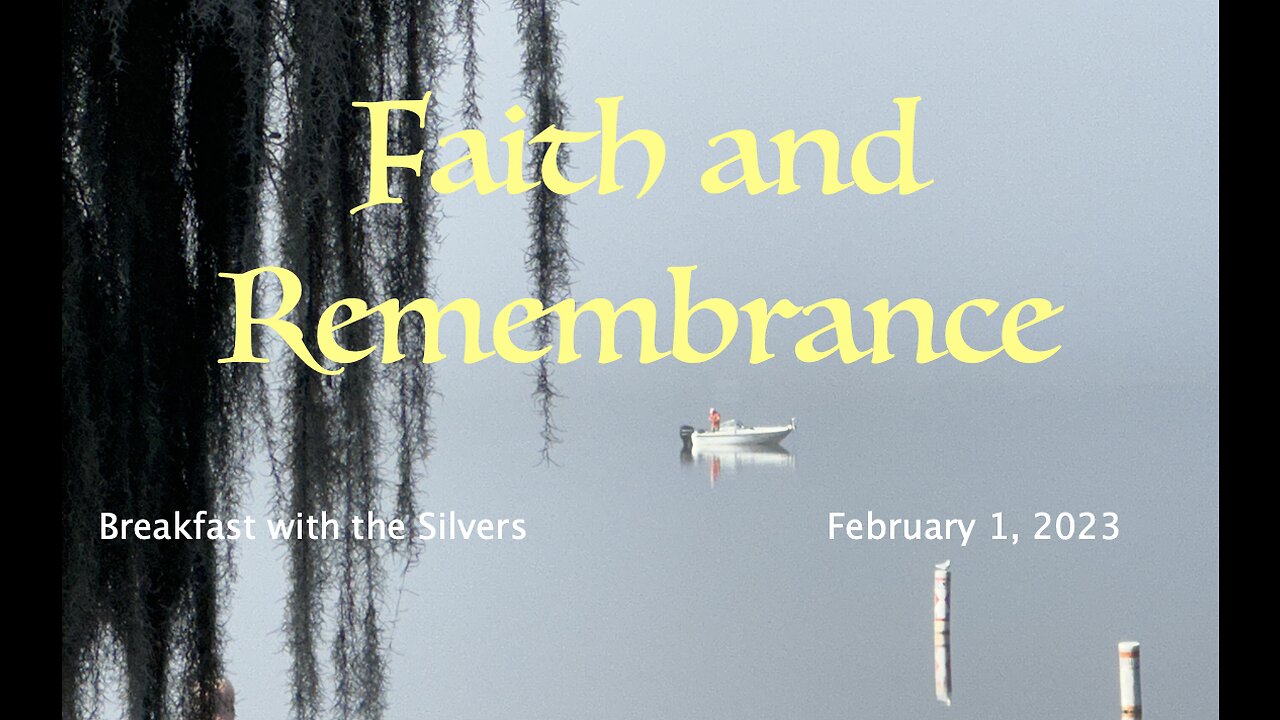 Faith and Remembrance - Breakfast with the Silvers & Smith Wigglesworth Feb 1