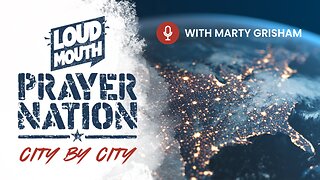 Loudmouth PRAYER NATION - CHICAGO & The Armor Of God - Marty Grisham