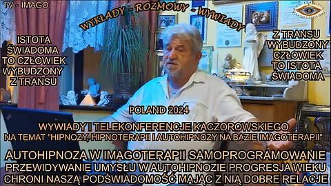 AUTOHIPNOZA W IMAGOTERAPII SAMOPROGRAMOWANIE. PRZEWIDYWANIE UMYSŁU W AUTOHIPNOZIE PROGRESJA WIEKU. CHRONI NASZĄ PODŚWIADOMOŚC MAJĄC Z NIĄ DOBRE RELACJE.