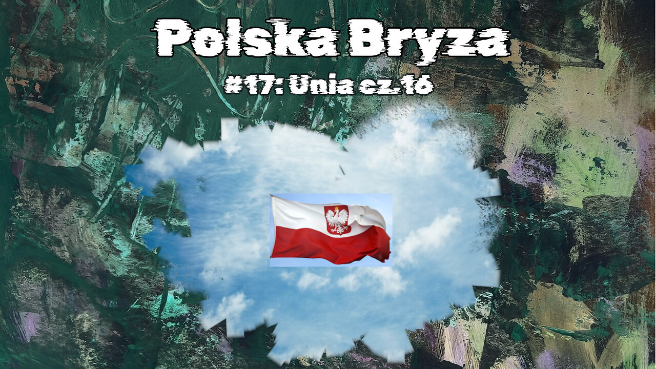 #17 Unia cz.16 / Union part 16 (HistoryReality)