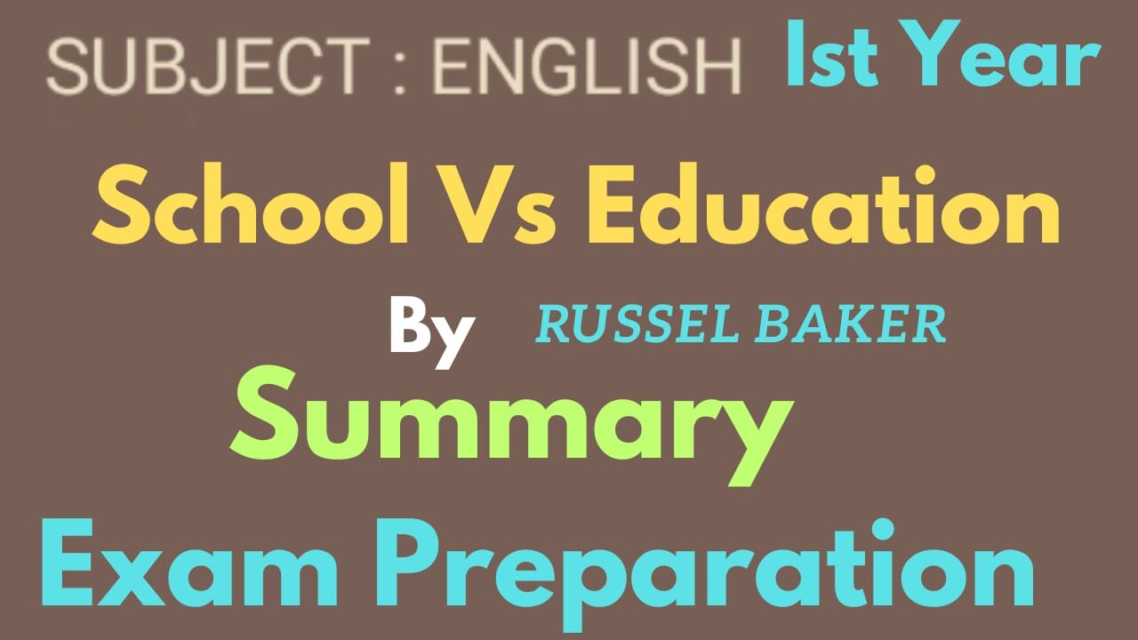 Lesson || short story School Vs Education by Russel Baker || Summary || Critical appreciation ||