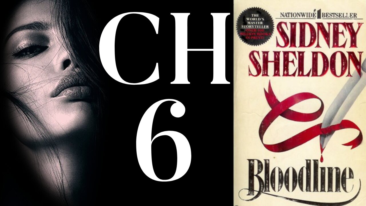 Bloodline Chapter 6 by Sidney Sheldon English audiobook