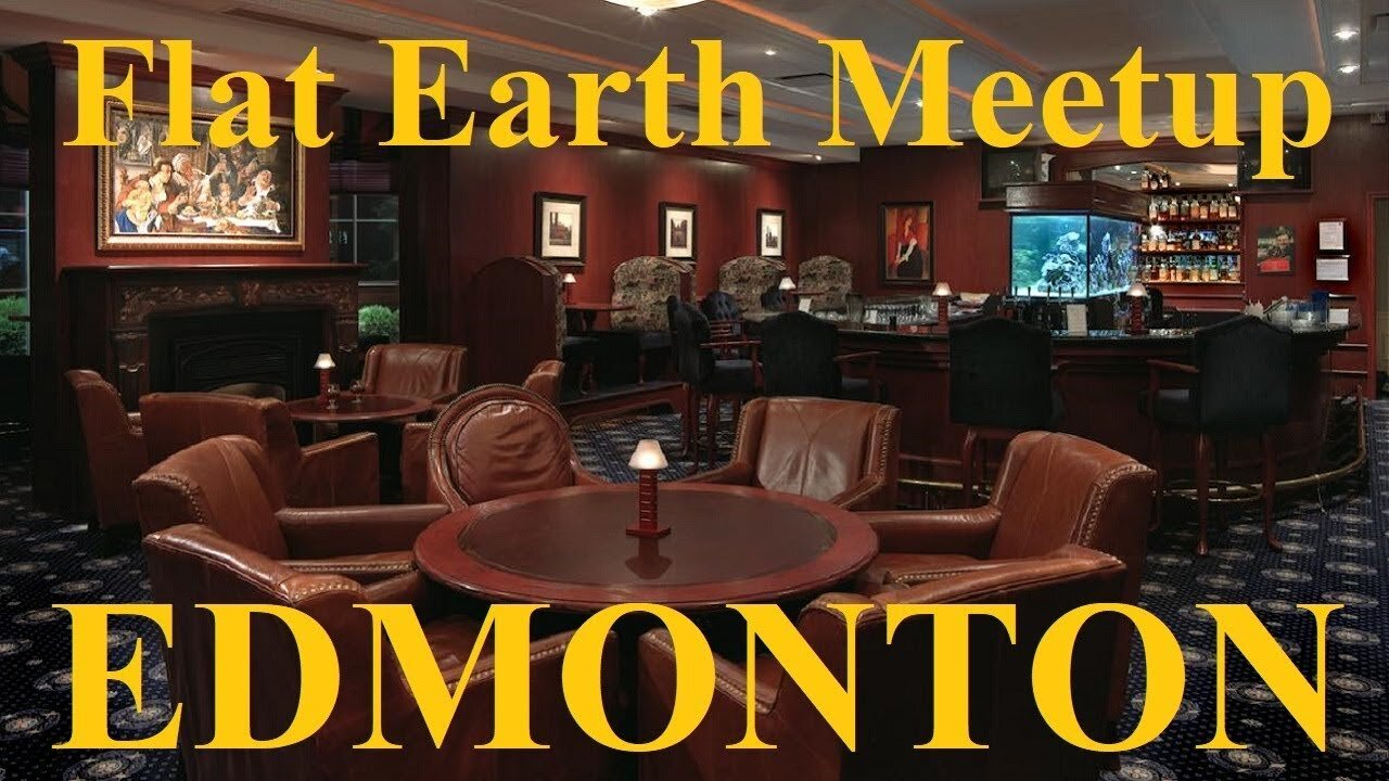 [archive] Flat Earth meetup Alberta Canada December 13, 2018 ✅