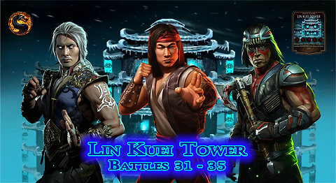 MK Mobile. LIN KUEI Tower Battles 31 - 35