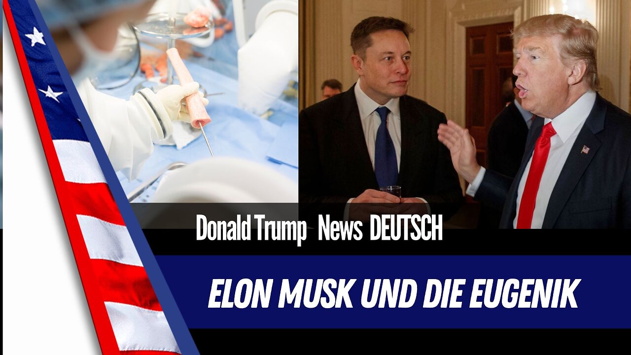 "Elon Musk, Eugenik und Macht: Was bedeutet sein Einfluss auf donald Trump?"