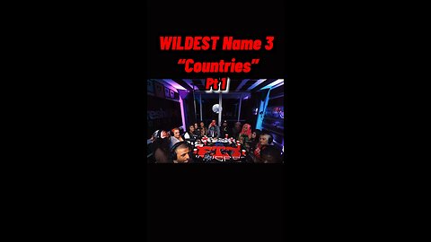 Funniest “Name 3 Countries” pt1