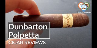 Is It Good Enough? The POLPETTA by Dunbarton Tobacco & Trust - CIGAR REVIEWS by CigarScore
