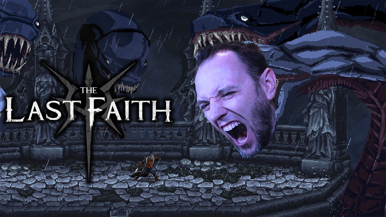 The Last Faith!