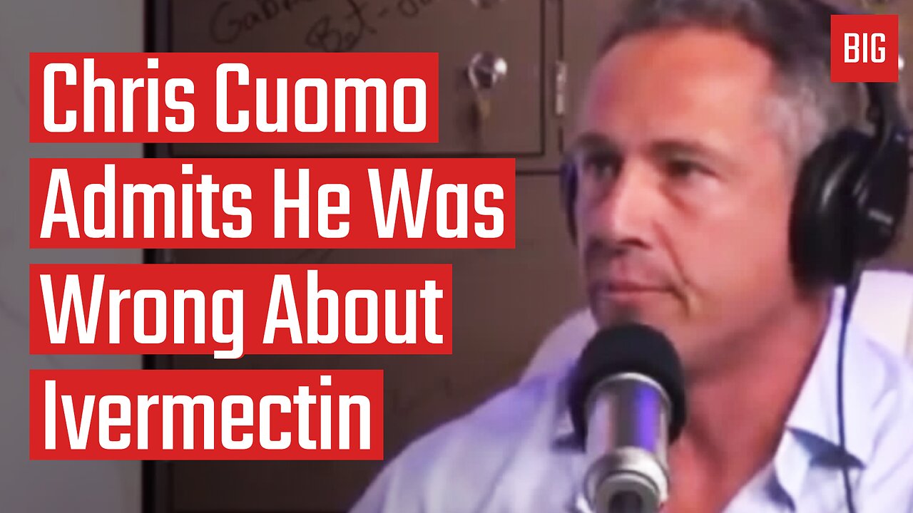 Chris Cuomo Admits He Was Wrong About Ivermectin