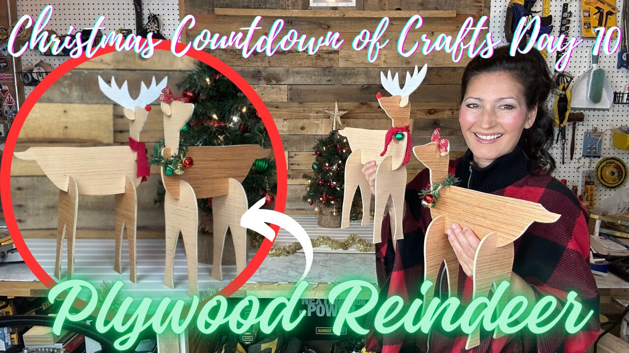 BUILDING PLYWOOD REINDEER CUTOUTS (CHRISTMAS COUNTDOWN OF CRAFTS DAY 10)