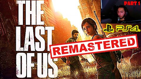 THE LAST OF US Remastered PS4 Walkthrough Gameplay part1 WOOO