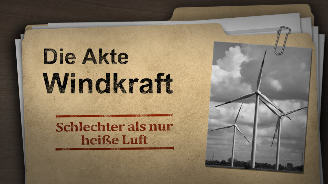„Schlechter als nur heiße Luft – Die Akte Windkraftanlagen“@kla.tv🙈🐑🐑🐑 COV ID1984