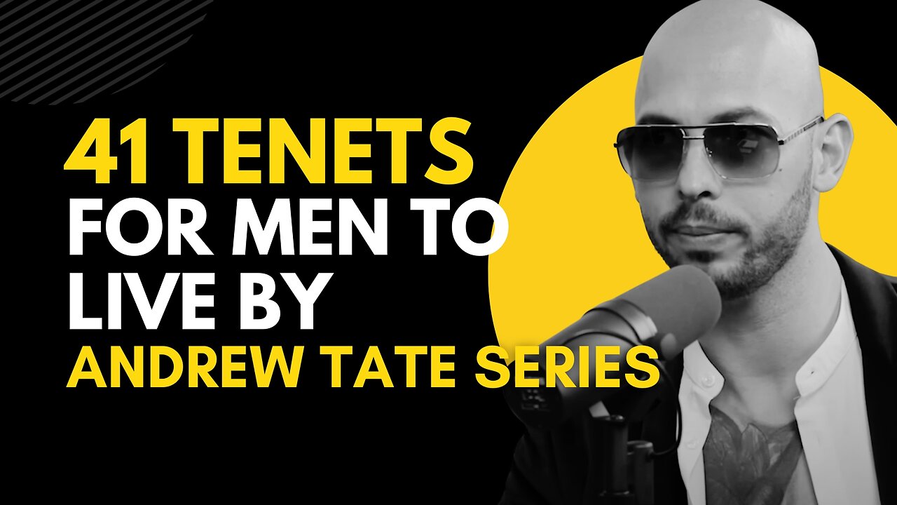 Andrew Tate 41 Tenets For Men To Live By