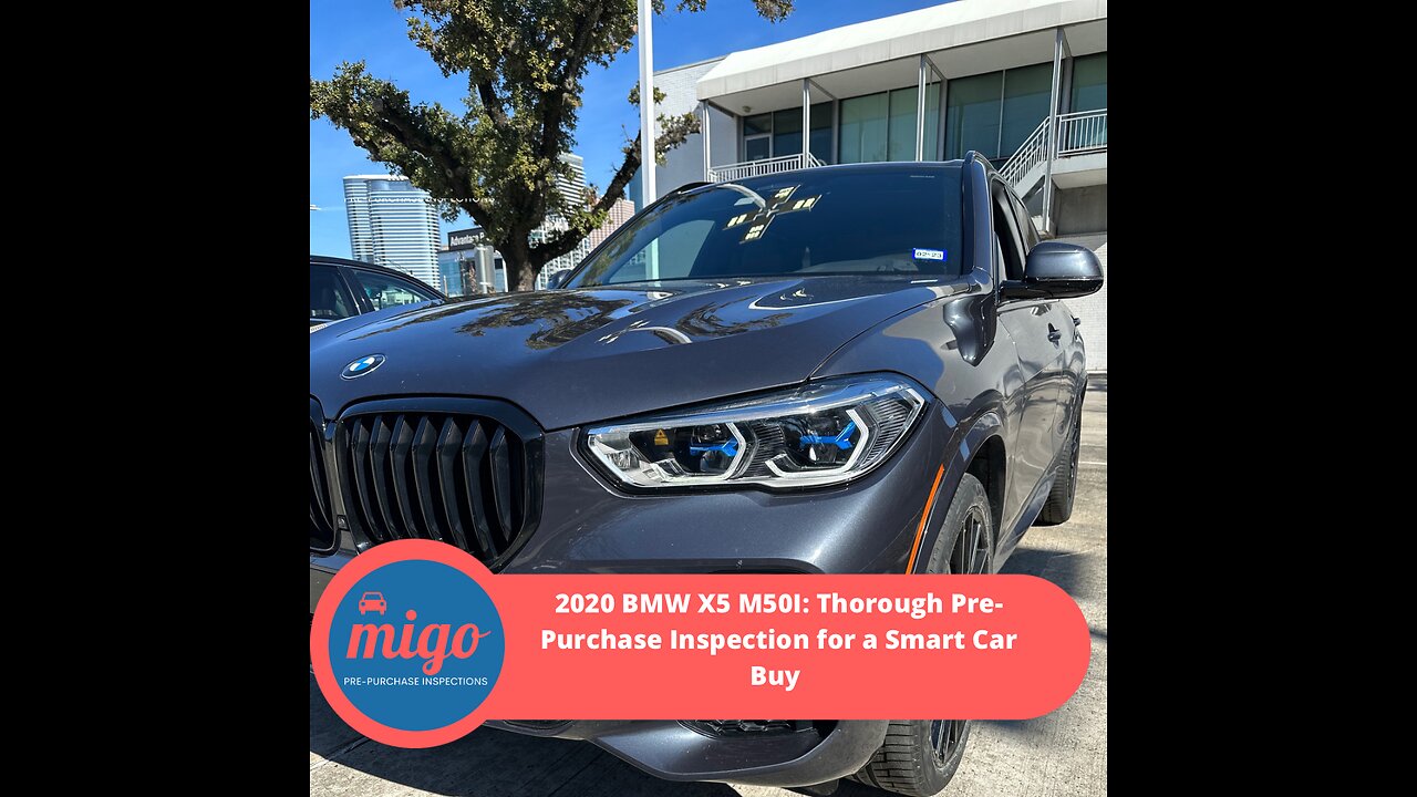 2020 BMW X5 M50i:Thorough Pre-Purchase Inspection for a Smart Buy