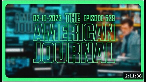 The American Journal - FULL SHOW - 02/10/2023 Infowars Network