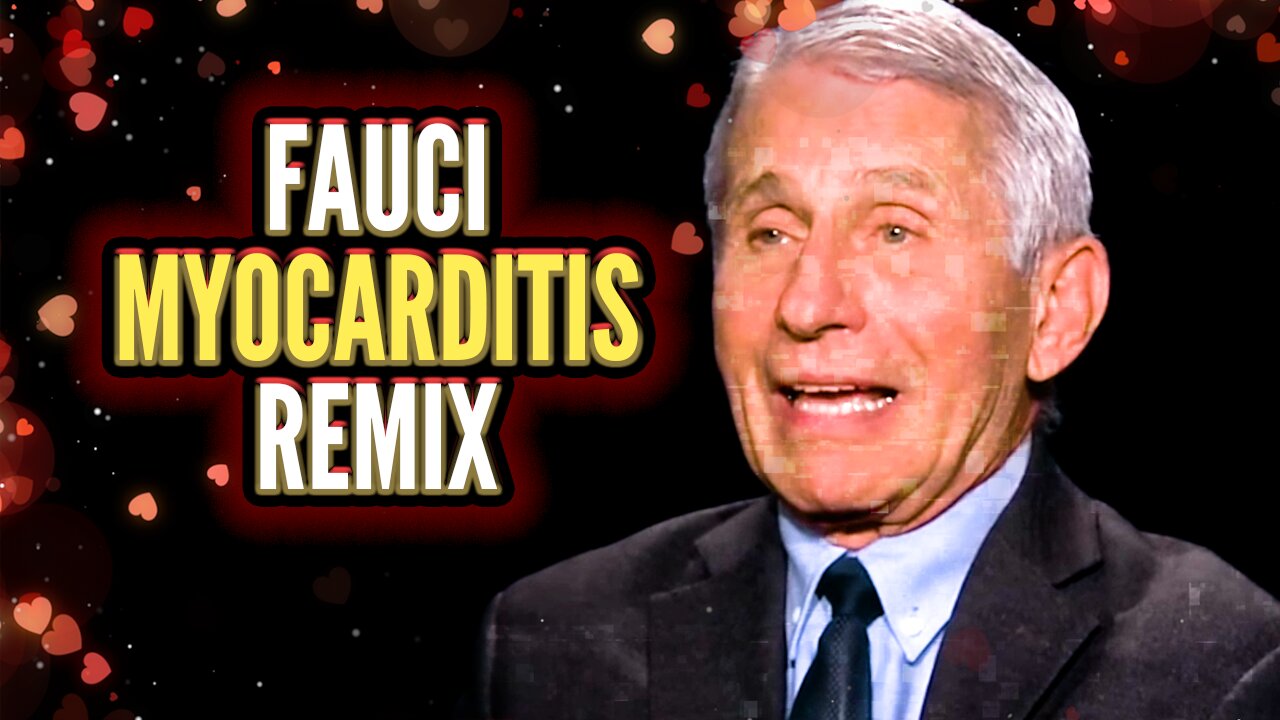 Fauci Myocarditis Remix 💉🫀🤫