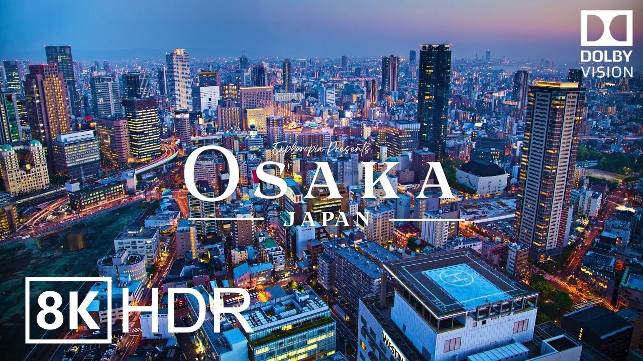 Osaka, Japan 🇯🇵 in 8K ULTRA HD HDR 60 FPS Dolby Vision™ Drone Video