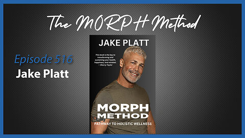 Ep. 516 The MORPH Method with Jake Platt