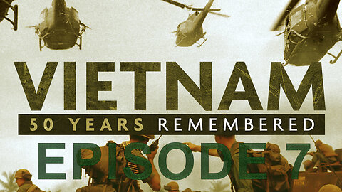 Vietnam: 50 Years Remembered | Episode 7 | The War Remembered